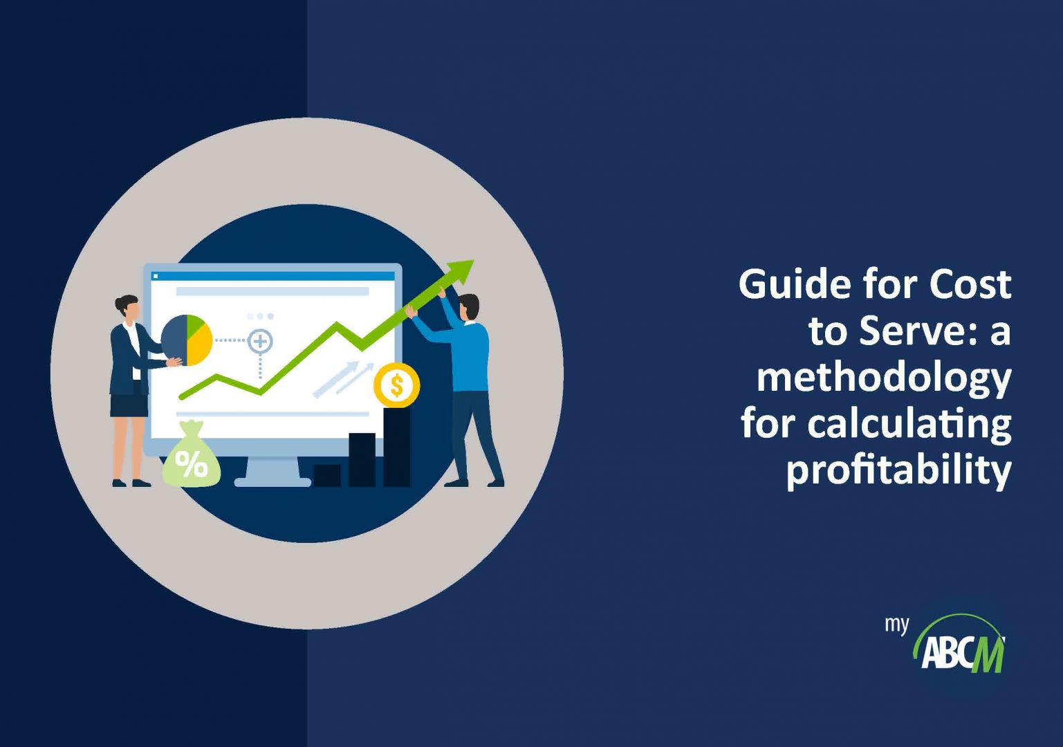 Guide for Cost to Serve: a methodology for calculating profitability